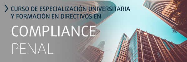 Curso de Especialización Universitaria y Formación de Directivos en COMPLIANCE PENAL