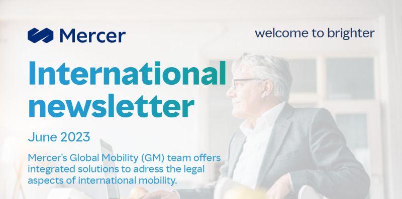 Mercer’s Global Mobility (GM) team offers integrated solutions to adress the legal aspects of international mobility.